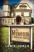 Cover-Bild zum Titel 'The Museum of Ordinary People and Other Stories' von 'Lewis Turco'
