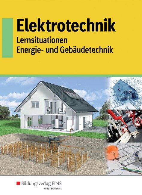 Elektrotechnik - Energie- und Gebäudetechnik. Schülerband - Ulrich Eberle, Matthias Körber, Friedrich Lauterbach, Dieter Postl, Kurt Rebennack