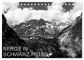 BERGE IN SCHWARZ WEISS (Tischkalender 2024 DIN A5 quer), CALVENDO Monatskalender - Thomas Dzikowski