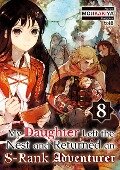 Cover-Bild zum Titel 'My Daughter Left the Nest and Returned an S-Rank Adventurer: Volume 8' von 'Mojikakiya'