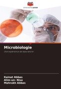 Cover-Bild zum Titel 'Microbiologie' von 'Kainat Abbas, Alim-Un Nisa, Mahrukh Abbas'