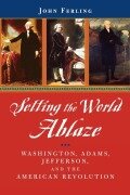 Cover-Bild zum Titel 'Setting the World Ablaze' von 'John E. Ferling'