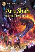 Rick Riordan Presents Aru Shah and the Nectar of Immortality (a Pandava Novel, Book 5) - Roshani Chokshi