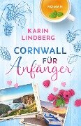 Cornwall für Anfänger - Karin Lindberg