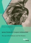 Cover-Bild zum Titel 'James Fenimore Coopers Indianerbild: The Last of the Mohicans und The Pioneers' von 'Sirinya Pakditawan'