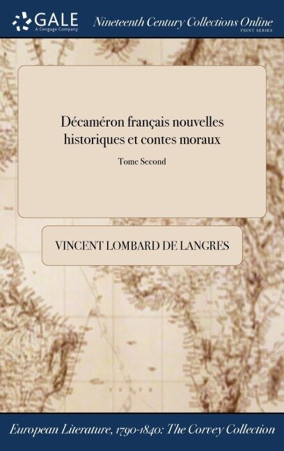 Décaméron français nouvelles historiques et contes moraux; Tome Second - Vincent Lombard De Langres