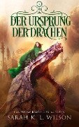 Der Ursprung der Drachen - Sarah K. L. Wilson, Fantasy Bücher, Winterfeld Verlag