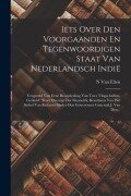 Cover-Bild zum Titel 'Iets Over Den Voorgaanden En Tegenwoordigen Staat Van Nederlandsch Indië' von 'N van Elten'