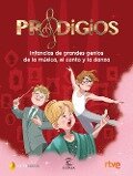 Prodigios : infancias de grandes genios de la música, el canto y la danza - Ente Público Radiotelevisión Española, Cr Tve, Shine