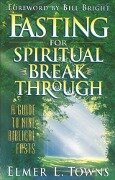 Cover-Bild zum Titel 'Fasting for Spiritual Breakthrough' von 'Elmer L. Towns'