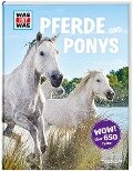 Was ist was: Pferde und Ponys - Silke Behling