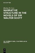 Narrative structure in the novels of Sir Walter Scott - Marian H. Cusac
