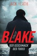 Blake - Der Geschmack des Todes - Jack Heath