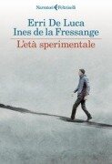 Cover-Bild zum Titel 'L' età sperimentale' von 'Erri De Luca, Ines de La Fressange'