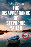 The Disappearance of Stephanie Mailer - Joel Dicker