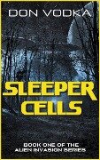 Sleeper Cells (Dazzle Shelton - Alien Invasion Series, #2) - Don Vodka