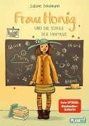 Cover-Bild zum Titel 'Frau Honig: Frau Honig und die Schule der Fantasie' von 'Sabine Bohlmann'