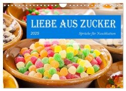 Liebe aus Zucker (Wandkalender 2025 DIN A4 quer), CALVENDO Monatskalender - Kerstin Waurick