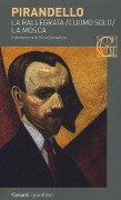 Cover-Bild zum Titel 'Novelle per un anno: La rallegrata-L'uomo solo-La mosca' von 'Luigi Pirandello'