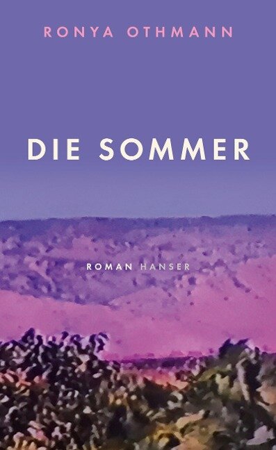 Die Sommer - Ronya Othmann