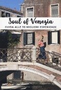 Cover-Bild zum Titel 'Soul of Venezia. Guida alle 30 migliori esperienze' von 'Thomas Jonglez, Servane Giol'