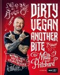 Dirty Vegan: Another Bite - Matt Pritchard