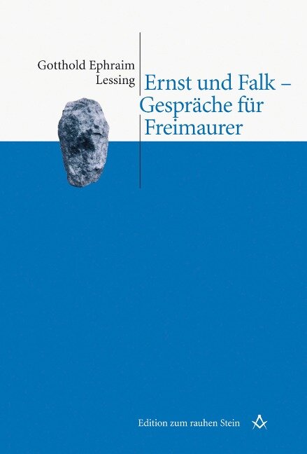 Ernst und Falk - Gespräche für Freimaurer - Gotthold Ephraim Lessing