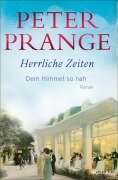 Cover-Bild zum Titel 'Herrliche Zeiten - Dem Himmel so nah' von 'Peter Prange'