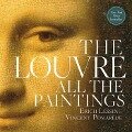 The Louvre: All the Paintings - Anja Grebe, Vincent Pomarède