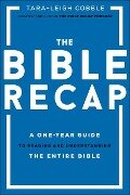 The Bible Recap - Tara-Leigh Cobble