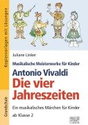 Cover-Bild zum Titel 'Antonio Vivaldi - Die vier Jahreszeiten' von 'Juliane Linker'