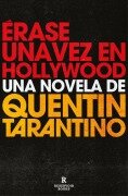 Cover-Bild zum Titel 'Érase Una Vez En Hollywood / Once Upon a Time in Hollywood' von 'Quentin Tarantino'