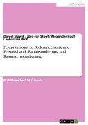 Feldpraktikum zu Bodenmechanik und Felsmechanik. Rammsondierung und Rammkernsondierung - Daniel Slowik, Jörg-Jan Stoof, Alexander Hopf, Sebastian Wolf