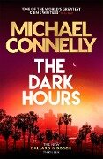 Cover-Bild zum Titel 'The Dark Hours' von 'Michael Connelly'
