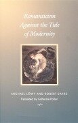 Cover-Bild zum Titel 'Romanticism Against the Tide of Modernity' von 'Michael Löwy, Robert Sayre'