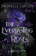 The Everlasting Rose - Dhonielle Clayton