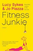 Fitness Junkie - Lucy Sykes, Jo Piazza