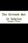 Cover-Bild zum Titel 'The Richest Man In Babylon' von 'George S. Clason'