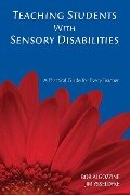 Teaching Students with Sensory Disabilities - Bob Algozzine, Jim Ysseldyke