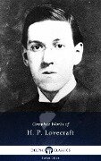 Delphi Complete Works of H. P. Lovecraft (Illustrated) - H. P. Lovecraft