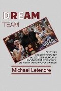 Dream Team - Michael Letendre