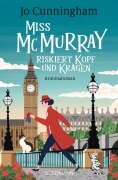 Cover-Bild zum Titel 'Miss McMurray riskiert Kopf und Kragen' von 'Jo Cunningham'
