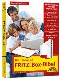 Die ultimative FRITZ! Box Bibel - Das Praxisbuch - Wolfram Gieseke
