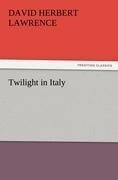 Cover-Bild zum Titel 'Twilight in Italy' von 'David Herbert Lawrence'