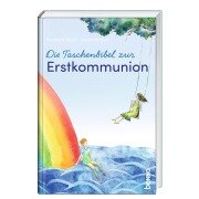 Cover-Bild zum Titel 'Die Taschenbibel zur Erstkommunion' von 'Reinhard Abeln, Ursula Harper'