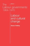 Cover-Bild zum Titel 'The Labour governments 1964-1970 volume 1' von 'Steven Fielding'