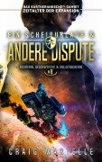 Cover-Bild zum Titel 'Ein Scheißurlaub & andere Dispute' von 'Craig Martelle, Michael Anderle'