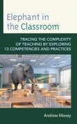 Cover-Bild zum Titel 'Elephant in the Classroom' von 'Andrew Maxey'