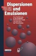 Dispersionen und Emulsionen - Gerhard Lagaly, Oliver Schulz, Ralf Zimehl