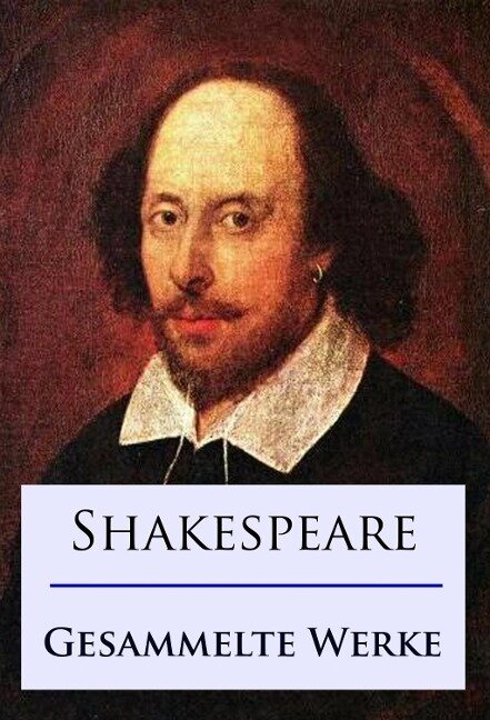 Shakespeare - Gesammelte Werke - William Shakespeare